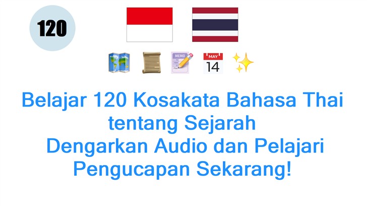 Belajar 120 Kosakata Bahasa Thai tentang Sejarah: Dengarkan Audio dan Pelajari Pengucapan Sekarang!